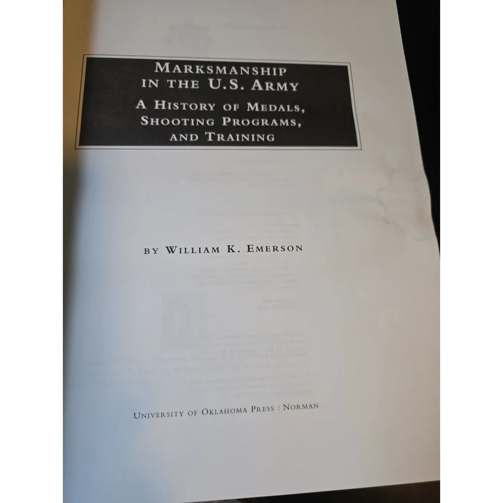 Marksmanship in the U.S. Army: A History of Medals Shooting Programs & Training
